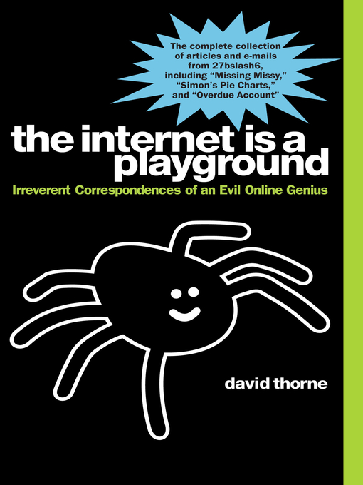 Title details for The Internet is a Playground by David Thorne - Available